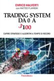 Trading System Da 0 A 300 Capire Strategie E Algoritmi A Tempo Di Record