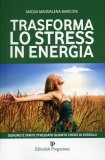 Trasforma lo Stress in Energia  — Libro