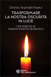 Trasformare la Nostra Oscurità in Luce — Libro