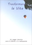 Trasformare la Vita — Libro