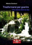 Trasformarsi per Guarire — Libro