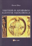 Trattato di Astrologia Elettiva Tradizionale  — Libro