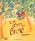 Tre Alberi per Bruno — Libro