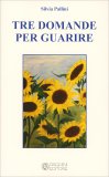 Tre Domande per Guarire — Libro