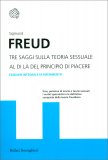 Tre Saggi sulla Teoria Sessuale - Al di Là del Principio di Piacere — Libro