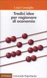 Tredici Idee per Ragionare di Economia — Libro