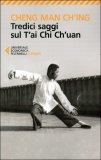 TREDICI SAGGI SUL T'AI CHI CH'UAN
di Cheng Man-Ching

