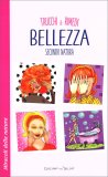 Trucchi & Rimedi - Bellezza Secondo Natura — Libro