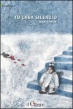 Tu Crea Silenzio — Libro
