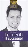 Tu Meriti il Successo — Libro