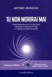 Tu Non Morirai Mai — Libro