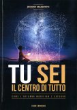 Tu sei il Centro di Tutto — Libro