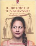 Il Tuo Cervello ti fa Ingrassare? — Libro