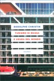 Turismo di Massa e Usura del Mondo — Libro