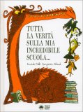 Tutta la Verità sulla Mia Incredibile Scuola — Libro