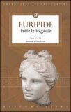 Tutte Le Tragedie Di Euripide — Libro