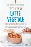 Tutti i Tipi di Latte Vegetale — Libro
