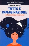 Tutto è Immaginazione — Libro