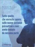 Tutto Quello che Vorreste Sapere sulle Nuove Sostanze Psicoattive e Non Avete Trovato da Nessuna Parte — Libro