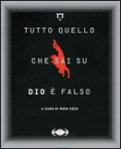 Tutto Quello che sai su Dio è Falso — Libro