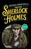 Tutto Sherlock Holmes — Libro
