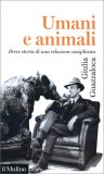 Umani e Animali — Libro