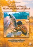 Umani e Animali, Filosofia della Dignità — Libro
