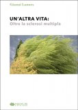 Un’altra Vita: Oltre la Sclerosi Multipla — Libro