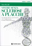 Vivere senza Sclerosi Multipla a Placche — Libro