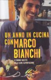 Un Anno in Cucina con Marco Bianchi — Libro
