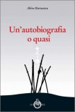 Un'Autobiografia o Quasi — Libro