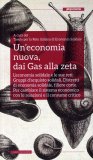Un'economia Nuova, dai Gas alla Zeta  — Libro