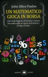 Un Matematico Gioca in Borsa  — Libro