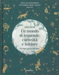 Un Mondo di Leggende, Curiosità e Folklore — Libro