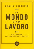 Un Mondo Senza Lavoro — Libro