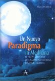 Un Nuovo Paradigma in Medicina — Libro