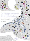 Un Viaggio Fantastico tra le Costellazioni — Libro