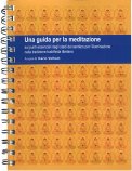 UNA GUIDA PER LA MEDITAZIONE
Sui punti essenziali degli stadi del sentiero per l'illuminazione nella tradizione buddhista tibetana
di Karin Valham

