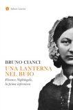 Una Lanterna Nel Buio Florence Nightingale La Prima Infermiera