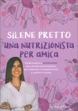 Una Nutrizionista per Amica — Libro