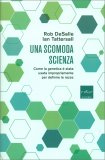 Una Scomoda Scienza — Libro