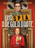 Una Spia A Regola D'arte  — Libro