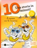 Una Storia in 10 Minuti! - A Spasso con le Mummie — Libro