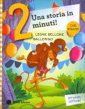 Una Storia in 2 Minuti - Leone Bellone Ballerino — Libro