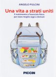 Una Vita a Strati Uniti — Libro