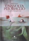 Una Volta per Sbaglio — Libro