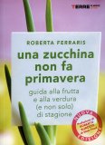 Una Zucchina non fa Primavera  — Libro