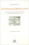 Uno Sciamano Mi Raccontò — Libro