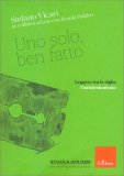 Uno Solo, Ben Fatto — Libro