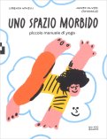 Uno Spazio Morbido — Libro